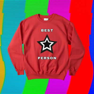 'Best Person' Star Sweatshirt Unisex (Very Hot n Sexy) - Drip Teasin'